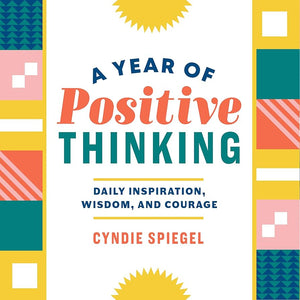 A Year In Positive Thinking by Cyndi Spiegel